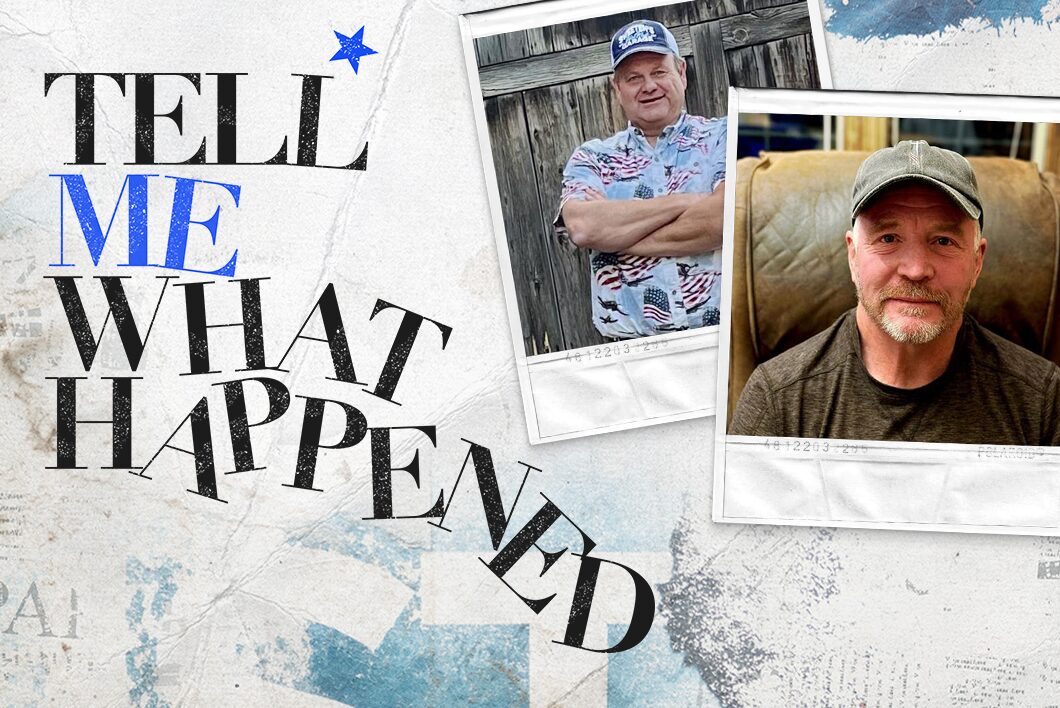 Two photos of a men individually next to the text overlay of "Tell Me What Happened".